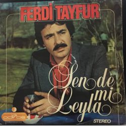 Ferdi Tayfur Sen de mi Leyla