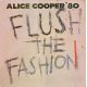 Alice Cooper - Flush The Fashion