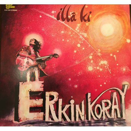 Erkin Koray ‎– İllâ Ki