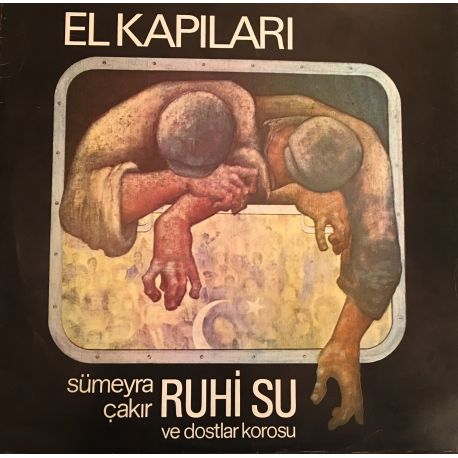 Ruhi Su ve Sümeyra Çakır & Dostlar Korosu ‎– El Kapıları