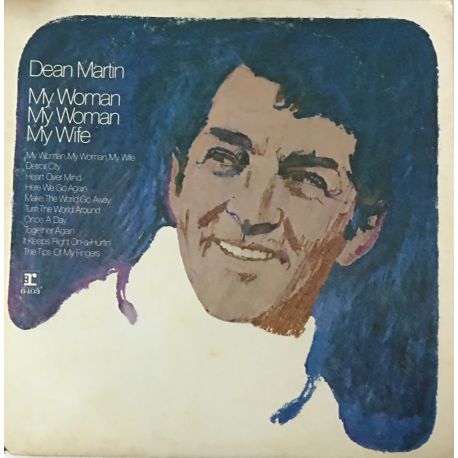 Dean Martin ‎– My Woman, My Woman, My Wife