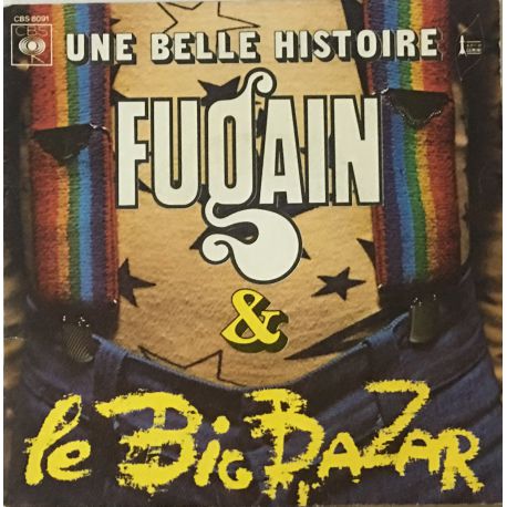 Fugain* & Le Big Bazar ‎– Une Belle Histoire