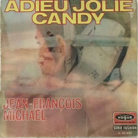 Jean-François Michael / Les Newstars ‎– Adieu Jolie Candy / Francine