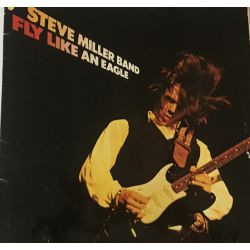 Steve Miller Band ‎– Fly Like An Eagle