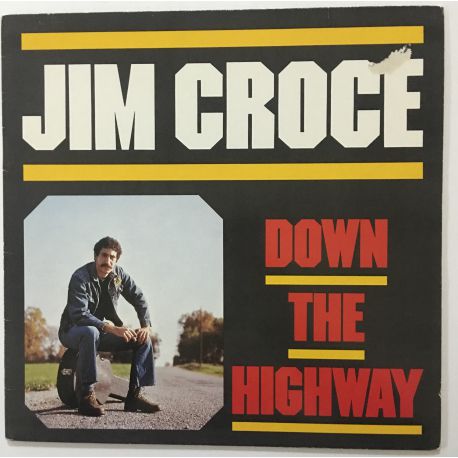 Jim Croce ‎– Down The Highway