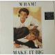 Wham! ‎– Make It Big