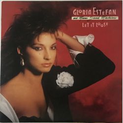 Gloria Estefan And Miami Sound Machine* ‎– Let It Loose