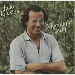 Julio Iglesias ‎– Moonlight Lady