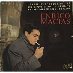 Enrico Macias ‎– L'Amour, C'Est Pour Rien / Ne Doute Plus De Moi / Paris, Tu M'As Pris Dans Tes Bras / Ma Patrie Plak