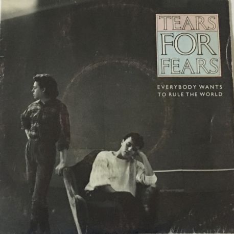 Tears For Fears ‎– Everybody Wants To Rule The World