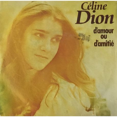 Céline Dion ‎– D'amour Ou D'amitié