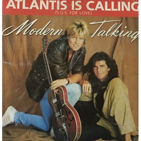 Modern Talking ‎– Atlantis Is Calling (S.O.S. For Love)