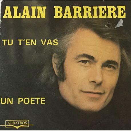 Alain Barriere* ‎– Tu T'en Vas / Un Poete