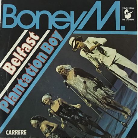 Boney M. ‎– Belfast / Plantation Boy