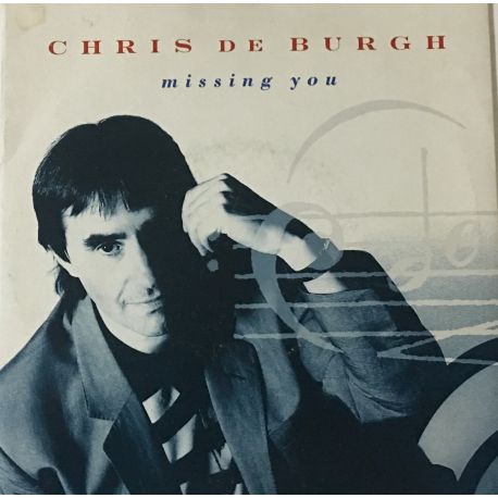 Chris de Burgh ‎– Missing You