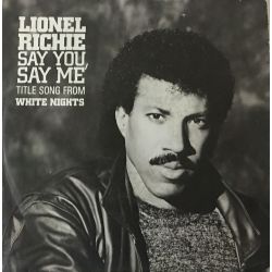 Lionel Richie ‎– Say You, Say Me