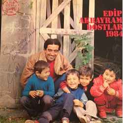 Edip Akbayram ‎– Dostlar 1984 (İmzalı)