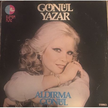 Gönül Yazar ‎– Aldirma Gönül