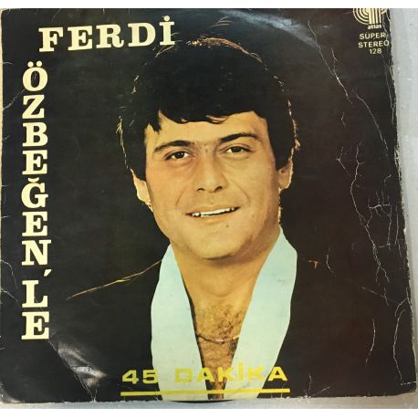 Ferdi Özbeğen ‎– 45 Dakika