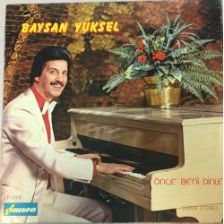 Baysan Yüksel ‎– Önce Beni Dinle