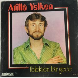 Atilla Yelken ‎– Felekten Bir Gece