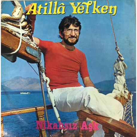 Atilla Yelken ‎– Nikahsız Aşk