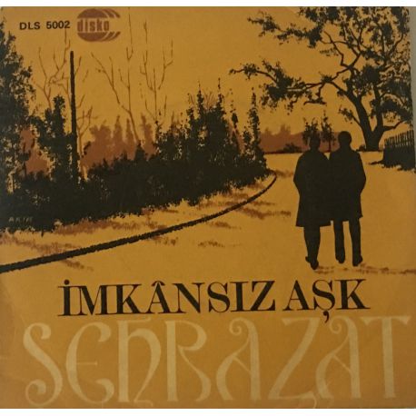 Şehrazat ‎– İmkansız Aşk / Beni Unutma