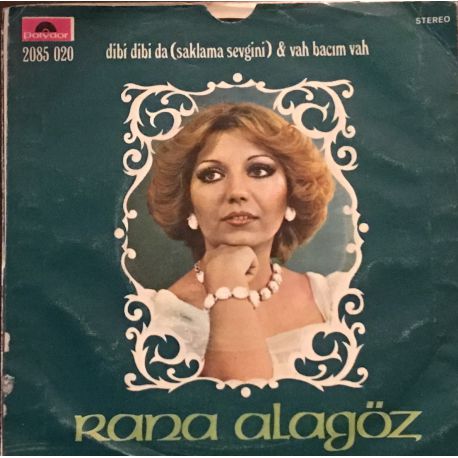 Rana Alagöz ‎– Dibi Dibi Da / Vah Bacım Vah