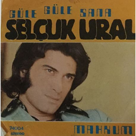 Selçuk Ural, Doruk Onatkut Orkestrası ‎– Güle Güle Sana / Mahkum