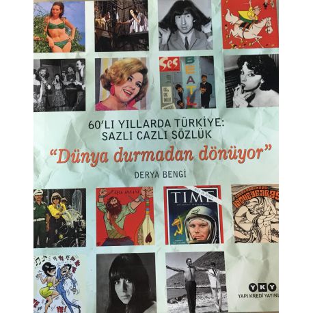 60'lı Yıllarda Türkiye: Sazlı Cazlı Sözlük Derya Bengi 60'lı Yıllarda Türkiye: Sazlı Cazlı Sözlük