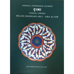 Anadolu Toprağının  Hazinesini Osmanlı Dönemi Belgin Demirsar Arlı-Altun