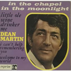 Dean Martin ‎– In The Chapel In The Moonlight