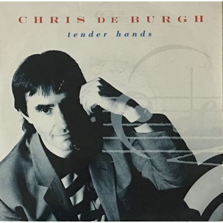Chris de Burgh ‎– Tender hands