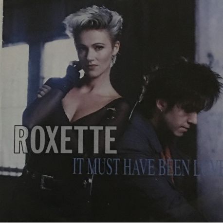 Roxette ‎– It Must Have Been Love