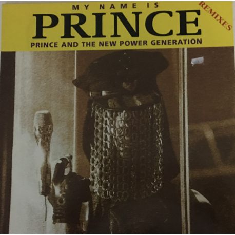 Prince And The New Power Generation ‎– My Name Is Prince (Remixes)