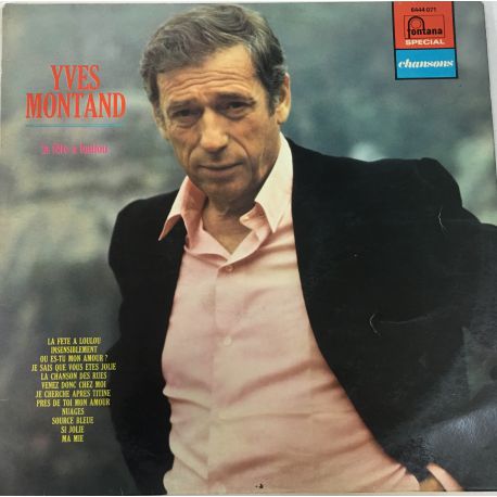 Yves Montand ‎– La Fête Á Loulou