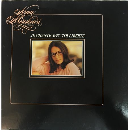 Nana Mouskouri ‎– Je Chante Avec Toi Liberté