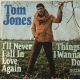 Tom Jones ‎– I'll Never Fall In Love Again / Things I Wanna Do