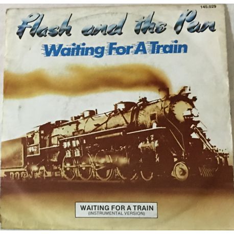Flash And The Pan* ‎– Waiting For A Train