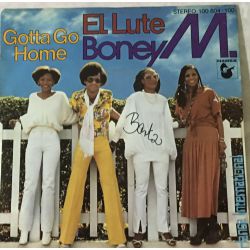 Boney M. ‎– El Lute / Gotta Go Home Plak