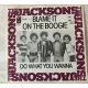 The Jacksons ‎– Blame It On The Boogie / Do What You Wanna