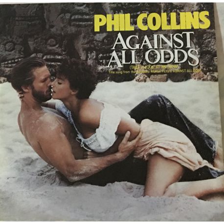 Phil Collins ‎– Against All Odds (Take A Look At Me Now)