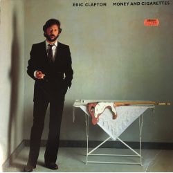 Eric Clapton ‎– Money And Cigarettes