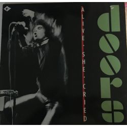 Doors* ‎– Alive, She Cried