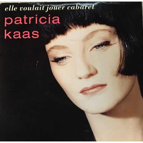 Patricia Kaas ‎– Elle Voulait Jouer Cabaret