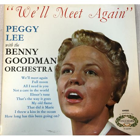 Peggy Lee With The Benny Goodman Orchestra* ‎– We'll Meet Again