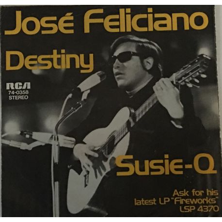 José Feliciano ‎– Destiny / Susie-Q