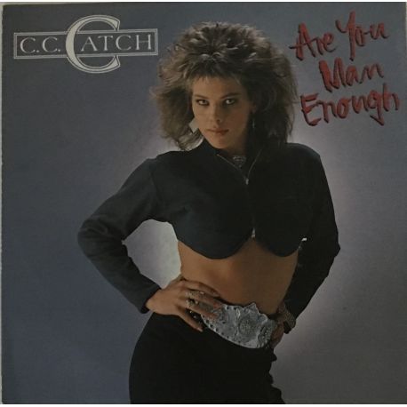 C.C. Catch ‎– Are You Man Enough