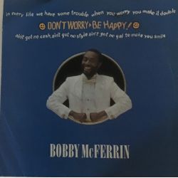 Bobby McFerrin ‎– Don't Worry, Be Happy