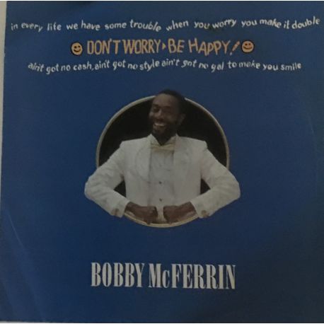 Bobby McFerrin ‎– Don't Worry, Be Happy